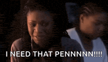 a woman is crying with the words i need that pennnn !!! below her