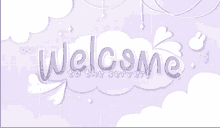 a purple and white welcome to the server sign with clouds and stars .