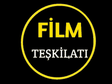 a yellow circle with the words film teskilati on it