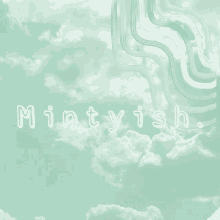 mintyish is written in white on a mint green background