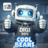 a robot wearing a digi 995 cool beans hoodie gives two thumbs up