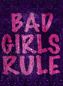 a poster that says bad girls rule in pink letters on a purple background