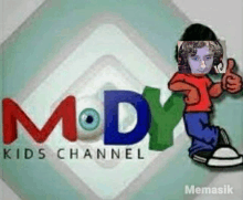 a cartoon character giving a thumbs up in front of a mody kids channel logo