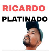 a man with a beard wearing a hat and the name ricardo platinado on the bottom