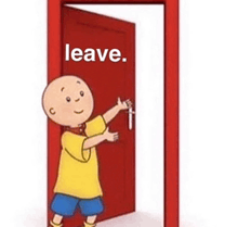 a cartoon character is standing in front of a red door with the words `` leave '' on it .