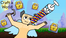a drawing of a person holding a hammer and a syringe with the words craft a world in the background