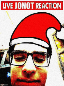 a man wearing glasses and a santa hat with the words " live jonot reaction " above him