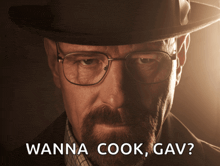 a man wearing glasses and a hat with the words wanna cook gav written below him