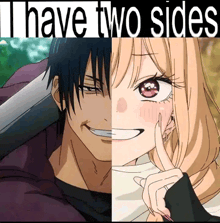 a picture of a man and a girl with the words i have two sides below them