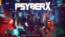 a poster for psyberx shows a group of people with guns