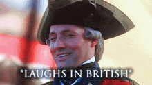 a man in a military uniform is laughing with the caption " laughs in british "