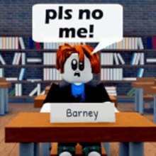 a roblox character is sitting at a desk with a sign that says barney on it .