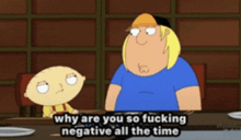 a cartoon character says why are you so negative all the time