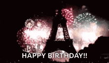 the eiffel tower is surrounded by fireworks and the words `` happy birthday ! ''