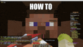 a screenshot of a minecraft game that says how to on the top