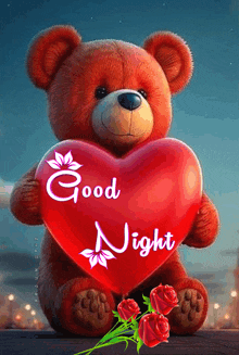 a teddy bear is holding a red heart that says good night .