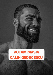 a black and white photo of a man with a beard and the words votam masiv calin georgescu