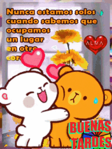 a cartoon of two teddy bears hugging with the words nunca estamos solos cuando sabemos que ocupamos un lugar