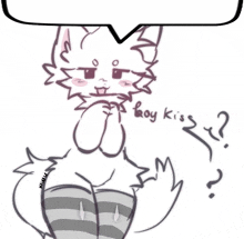 a drawing of a cat with a speech bubble saying " boy kiss "