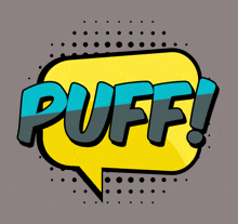 a yellow and blue speech bubble with the word puff on it