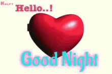 a red heart is floating in the air with the words `` hello ! good night '' .