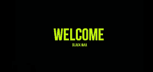 a black background with the words welcome black war in yellow letters