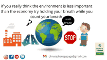 a poster that says if you really think the environment is less important than the economy try holding your breath while you count your breath stop