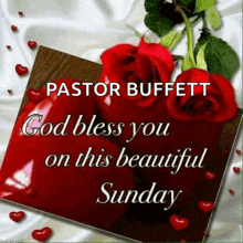 a card that says pastor buffett god bless you on this beautiful sunday with red roses and hearts