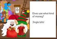 a sign that says elves use what kind of money jingle bills on it