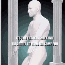 a statue of a naked man with the words it 's the freakin weekend