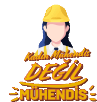 a woman wearing a hard hat and the words " kadin mihendis degil muhendis "