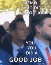 memo who did a good job you did a good job meme maker.at