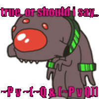 a cartoon drawing of a monster with the words true or should i say -pv-i-q&l-pv-00