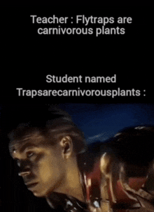 a poster that says teacher flytraps are carnivorous plants student named trapsarecarnivorousplants