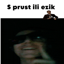 a picture of a man with sunglasses and the words s prost ili ezik above him