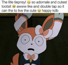 the little tiepnsy so adornale and cutest tootsit awww like and double tap so it can the to live the cute