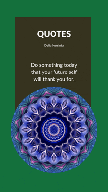 a quote by della nursinta is on a green background with a kaleidoscope