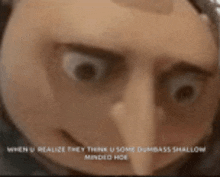 a close up of a cartoon character 's face with the caption when u realize