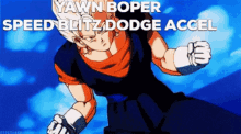 a picture of a cartoon character with the words yawn boper speedblitz dodge accel above him