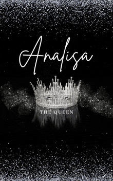 the cover of the book analisa the queen with a crown on it