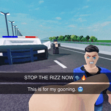 a video game character says " stop the rizz now this is for my gooning "