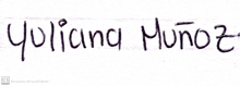 a handwritten signature of yuliana munoz on a white background