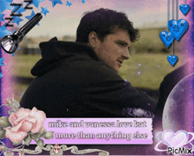 a picture of a man with the words mike and vanessa love kat more than anything else on it