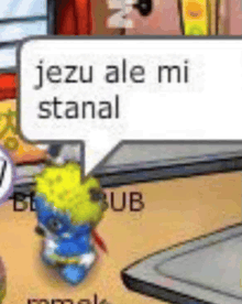 a stuffed animal with a speech bubble that says jezu ale mi stanal .