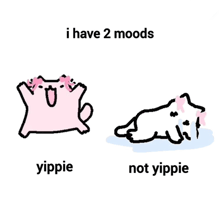 a cartoon of a pink cat and a white cat laying down with the words i have 2 moods .