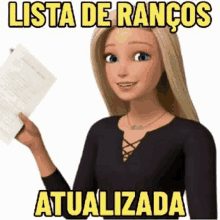 a barbie doll is holding a piece of paper with the words lista de rancos atualizado written on it .