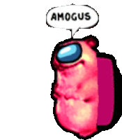 a pink among us character with a speech bubble that says amongus .