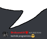 a black background with a white speech bubble that says miksonek19 and technik programista