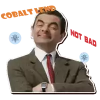 a sticker of mr bean with the words cobalt lend and not bad on it