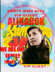 a poster that says party 2024 with vip guest alikabok on it